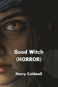 bokomslag Good Witch (HORROR)