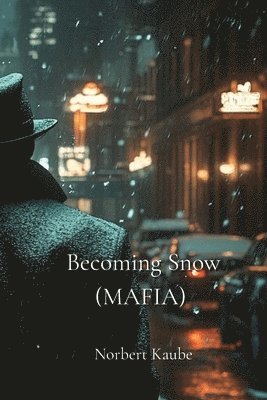 Becoming Snow (MAFIA) 1