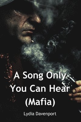 bokomslag A Song Only You Can Hear (Mafia)