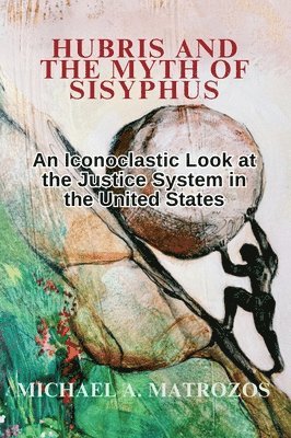 bokomslag Hubris and the Myth of Sisyphus