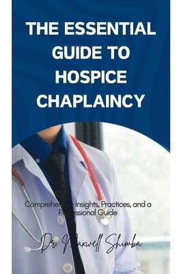 bokomslag The Essential Guide to Hospice Chaplaincy