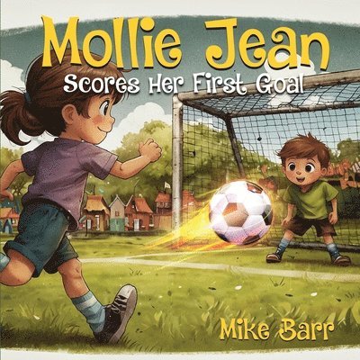 Mike Barr, Mike Barr - Mollie Jean Score Her First Goal, Häftad