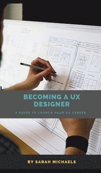 bokomslag Becoming a UX Designer