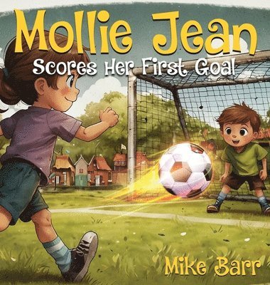 bokomslag Mollie Jean Score Her First Goal