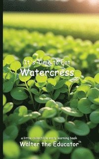 bokomslag It's Time to Eat Watercress