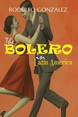 bokomslag The Bolero in Latin America