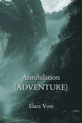 bokomslag Annihilation (ADVENTURE)