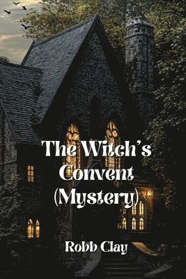 bokomslag The Witch's Convent (Mystery)