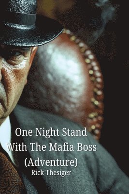 One Night Stand With The Mafia Boss (Adventure) 1