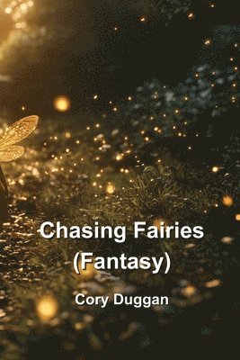 Chasing Fairies (Fantasy) 1