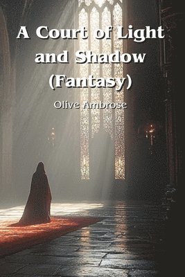 bokomslag A Court of Light and Shadow (Fantasy)