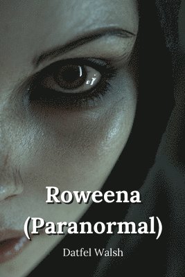 bokomslag Roweena (Paranormal)