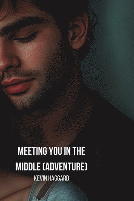 Meeting you in the Middle (Adventure) 1