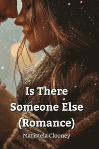 bokomslag Is There Someone Else (Romance)