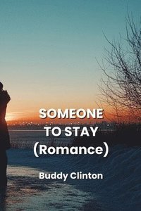 bokomslag SOMEONE TO STAY (Romance)