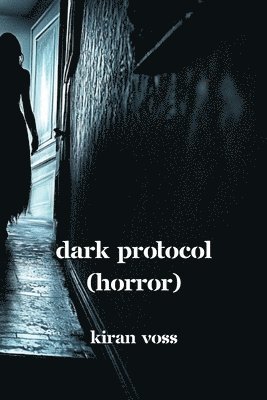 bokomslag Dark Protocol (HORROR)