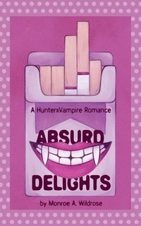 bokomslag Absurd Delights