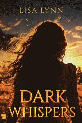 Lisa Lynn - Dark Whispers, Häftad