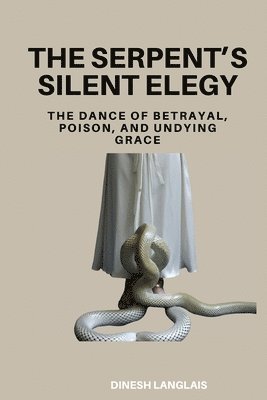 The Serpent's Silent Elegy 1