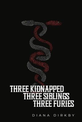 Three Kidnapped, Three Siblings, Three Furies
