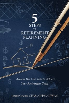 Louis Green - 5 Steps to Retirement Planning, Häftad