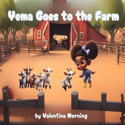 Yema Goes to the Farm 1