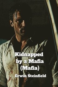 bokomslag Kidnapped by a Mafia (Mafia)