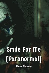 bokomslag Smile For Me (Paranormal)