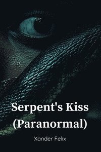 bokomslag Serpent's Kiss (Paranormal)