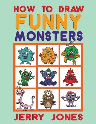 Jerry Jones - How To Draw Funny Monsters, Häftad