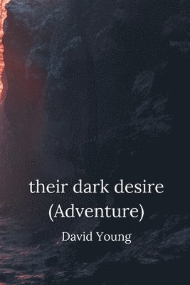 bokomslag Their dark desire (Adventure)