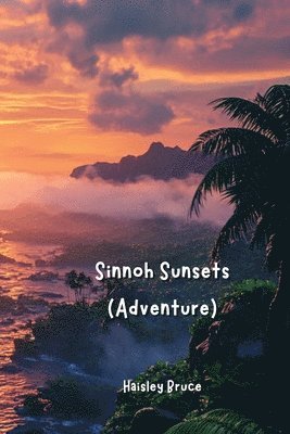 bokomslag Sinnoh Sunsets (Adventure)