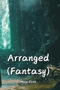 bokomslag Arranged (Fantasy)