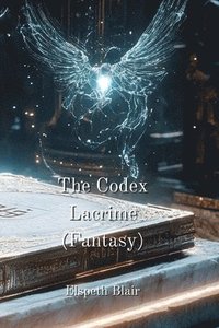 bokomslag The Codex Lacrime (Fantasy)