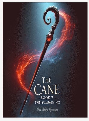 Mary Christine Speranza - Cane - Book 2 - The Summoning, Inbunden