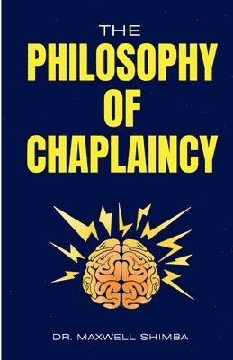 Maxwell Shimba - Philosophy of Chaplaincy, Häftad
