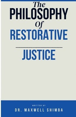 Philosophy of Restorative Justice