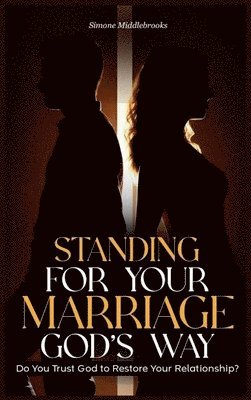 bokomslag Standing for Your Marriage God's Way
