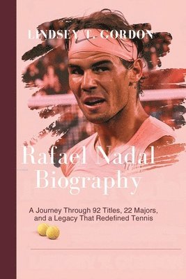 bokomslag Rafael Nadal Biography