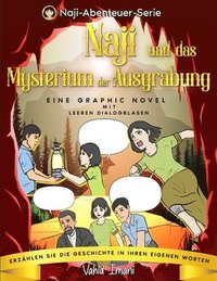 bokomslag Naji und das Mysterium der Ausgrabung: Eine Graphic Novel Mit leeren Dialogblasen, Erzählen Sie die Geschichte in Ihren eigenen Worten