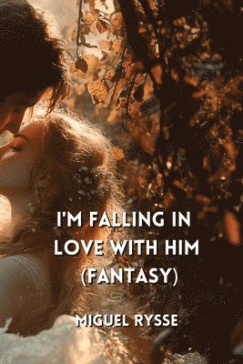 bokomslag I'm Falling Inlove With Him (Fantasy)