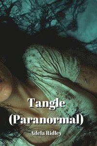 bokomslag Ridley, A: Tangle  (Paranormal)