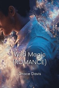 bokomslag Wild Magic (ROMANCE)