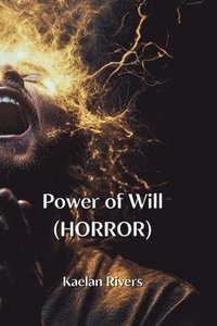 bokomslag Power of Will (HORROR)