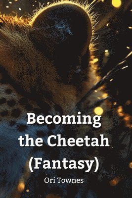 bokomslag Becoming the Cheetah (Fantasy)