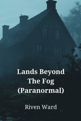 bokomslag Lands Beyond The Fog (Paranormal)