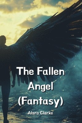 bokomslag The Fallen Angel (Fantasy)