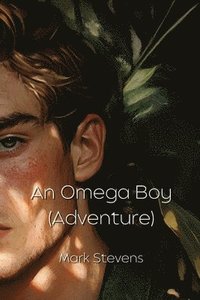 bokomslag An Omega Boy (Adventure)