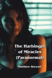 bokomslag Harbinger of Miracles (Paranormal)