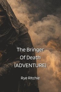 bokomslag The Bringer Of Death (ADVENTURE)